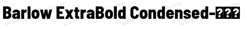 Barlow ExtraBold Condensed字体转换